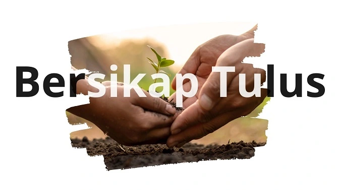 Bersikap Tulus